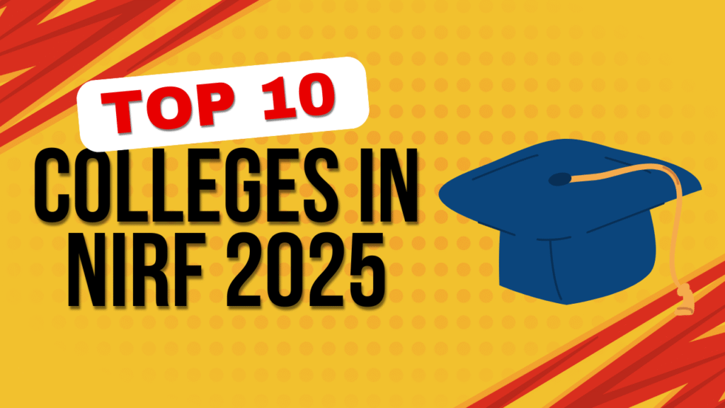 Top 10 Colleges In NIRF 2025-Engineering,Medical,pharmacy
