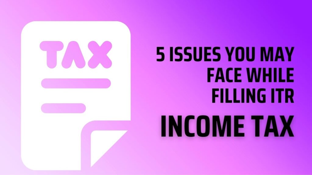 ITR filing 2025: These 7 common issues taxpayers may face while filing income tax returns