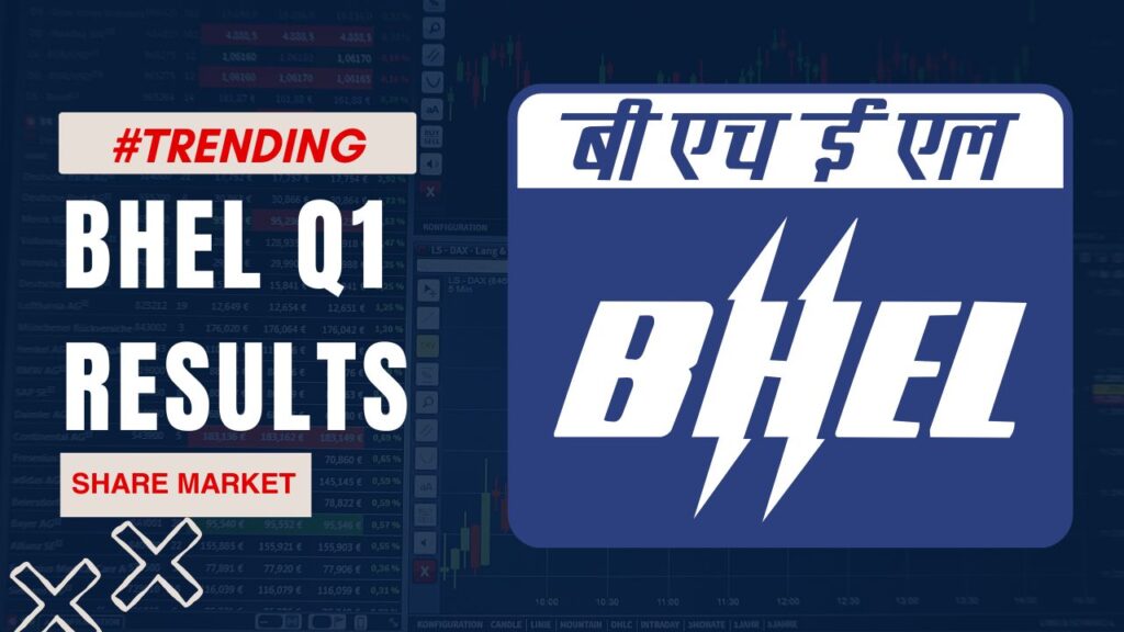 BHEL Q1 Results